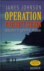 Operation Freiheit Sieben (James Johnson)