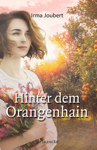 Hinter dem Orangenhain (2) (Irma Joubert)