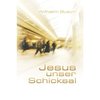 Jesus unser Schicksal (Special Edition) (Wilhelm Busch)
