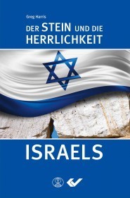 Der Stein und die Herrlichkeit Israels (vo. Greg Harris)