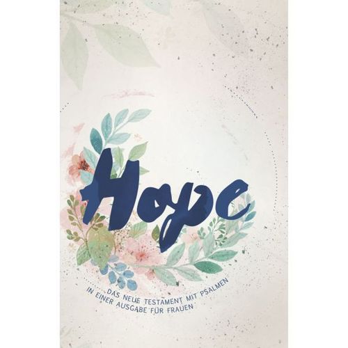 NeÜ bibel.heute - HOPE - NT mit Psalmen für Frauen