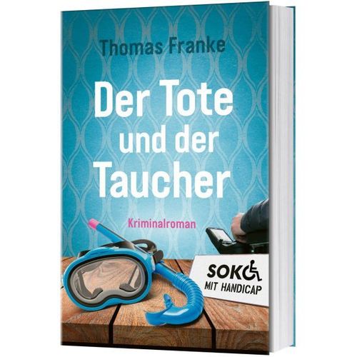 Soko mit Handicap: Der Tote und der Taucher (Thomas Franke), Band 1