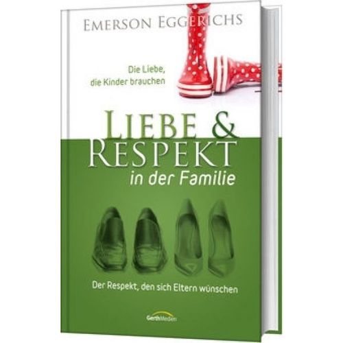 Liebe & Respekt in der Familie (Emerson Eggerichs)