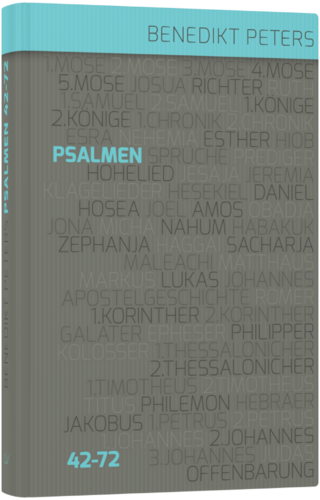 Kommentar zu den Psalmen 42 - 72 (Benedikt Peters)