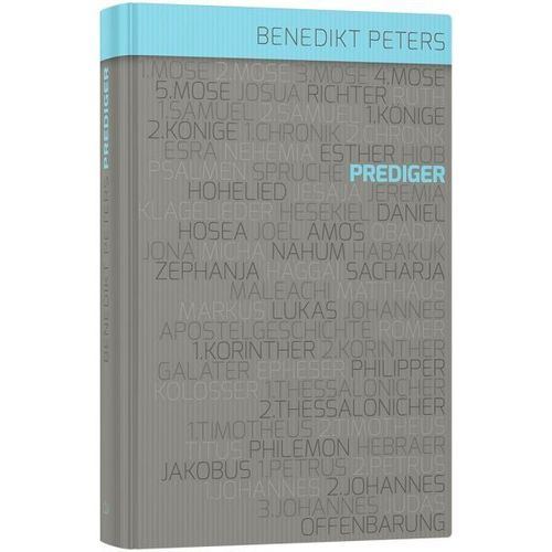 Kommentar zum Buch Prediger (Benedikt Peters)