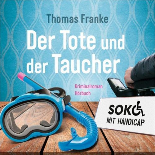 Der Tote und der Taucher - SOKO mit Handicap (MP3-Hörbuch)