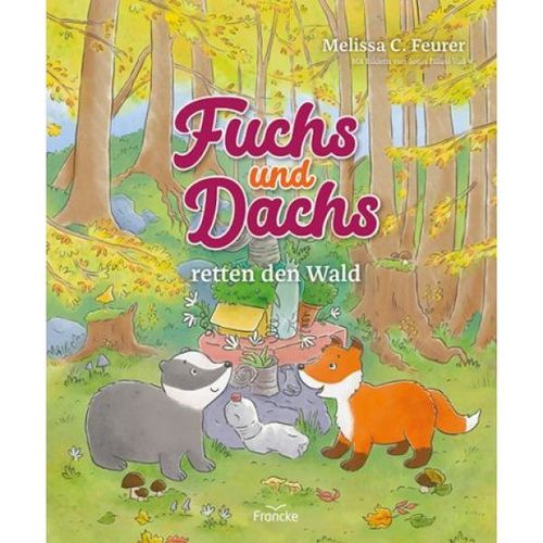 Fuchs und Dachs retten den Wald (Melissa C. Feurer) - Band 3
