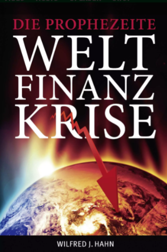 Die prophezeite Weltfinanzkrise (Wilfred J. Hahn)