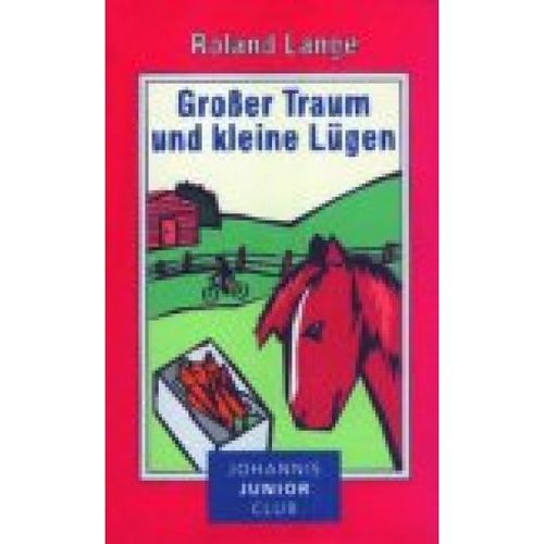 Großer Traum und kleine Lügen (Roland Lange)