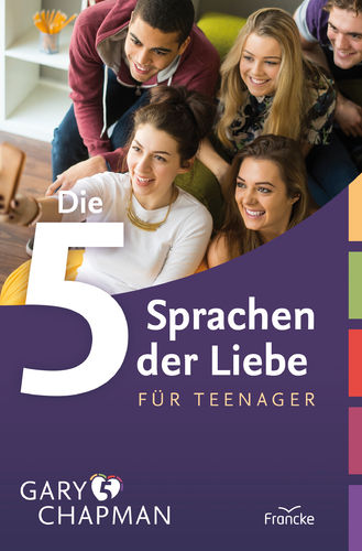 Die 5 Sprachen der Liebe für Teenager (Gary Chapman)