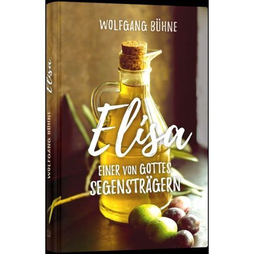Elisa - Einer von Gottes Segensträgern (Wolfgang Bühne)