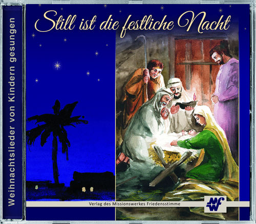 Still ist die festliche Nacht (21 Weihnachtslieder, von Kindern gesungen- CD)