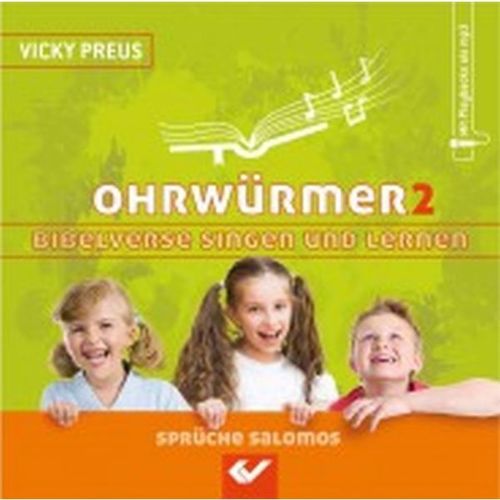 Ohrwürmer 2 - Bibelverse singen und lernen - Sprüche Salomos (Vicky Preus)