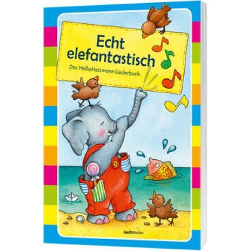 Echt elefantastisch - Liederbuch (Hella Heizmann)