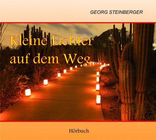 Kleine Lichter auf dem Weg der Nachfolge (Georg Steinberger) - MP3-Hörbuch