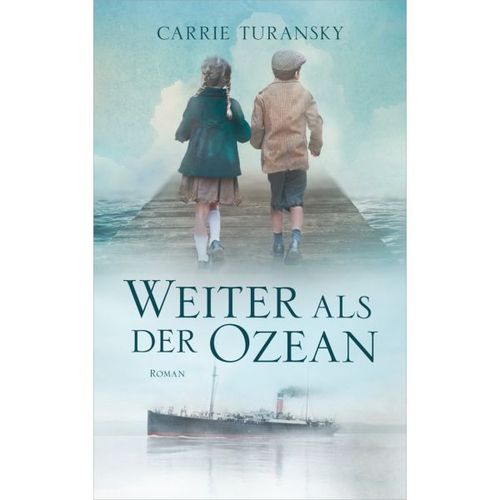 Weiter als der Ozean (Carrie Turansky)