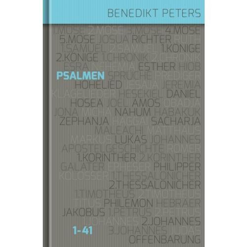 Kommentar zu den Psalmen 1 - 41 (Benedikt Peters)