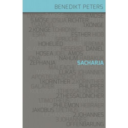 Kommentar zum Buch Sacharja  (Benedikt Peters)