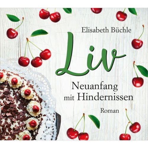 Liv - Neuanfang mit Hindernissen (Elisabeth Büchle) MP3-Hörbuch