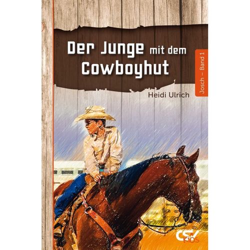Josch - Der Junge mit dem Cowboyhut (Band 1) (Heidi Ulrich)