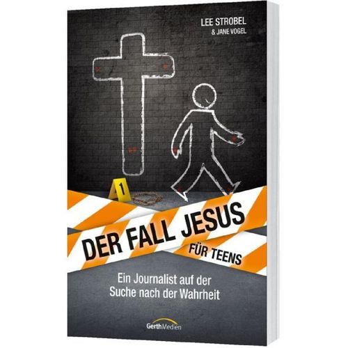 Der Fall Jesus. Für Teens - Ein Journalist auf der Suche nach der Wahrhe (Lee Strobel, Jane Vogel)