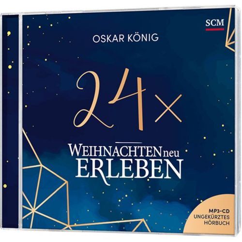 24 x Weihnachten neu erleben (Oskar König) - Hörbuch