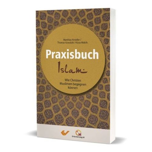 Praxisbuch Islam (Matthias Knödler, Thomas Kowalzik, Klaus Mulch)